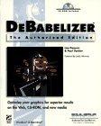 Debabelizer: The Authorized Edition