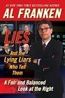 Lies and the Lying Liars Who Tell Them: A Fair and Balanced Look at the Rig ht