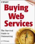 Imagen del vendedor de Buying Web Services: The Survival Guide to Outsourcing a la venta por Infinity Books Japan