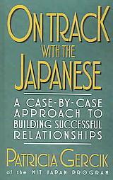 On Track With the Japanese: A Case-By-Case Approach to Building Successful Relationships