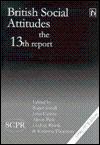 British Social Attitudes: The 13th Report (British Social Attitudes)