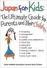Japan for Kids: The Ultimate Guide for Parents and Their Children