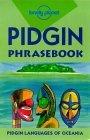 Lonely Planet Pidgin Phrasebook (Lonely Planet Phrasebooks)