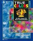 True Colors 1: An EFL Course for Real Communication (Student Book)