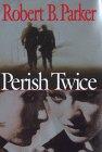 Seller image for Perish Twice for sale by Infinity Books Japan
