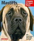 Mastiffs: Everthing About Purchase, Care, Nutrition, Grooming, Behavior, an d Training (Complete ...