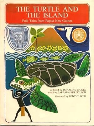 Image du vendeur pour THE TURTLE AND THE ISLAND : Folktales from Papua New Guinea mis en vente par Grandmahawk's Eyrie