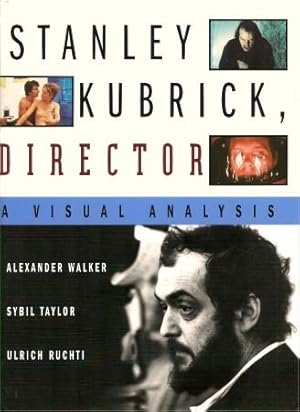 Imagen del vendedor de STANLEY KUBRICK - DIRECTOR - A Visual Analysis a la venta por Grandmahawk's Eyrie