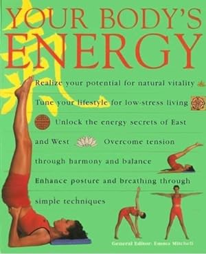 YOUR BODY'S ENERGY: A New Approch to Health and Vitality