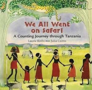 Immagine del venditore per WE ALL WENT ON SAFARI: A Counting Journey through Tanzania venduto da Grandmahawk's Eyrie