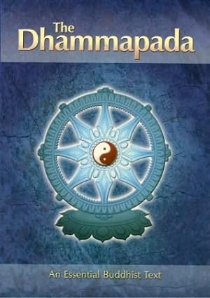 Bild des Verkufers fr THE DHAMMAPADA - An Essential Buddhist Text zum Verkauf von Grandmahawk's Eyrie