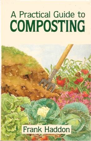 Seller image for A PRACTICAL GUIDE TO COMPOSTING for sale by Grandmahawk's Eyrie