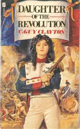 Seller image for DAUGHTER OF THE REVOLUTION ( Volume One of the Blakeney Papers ) for sale by Grandmahawk's Eyrie