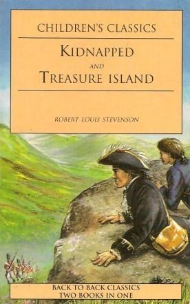 Seller image for KIDNAPPED and TREASURE ISLAND ( Children's Classics ) for sale by Grandmahawk's Eyrie