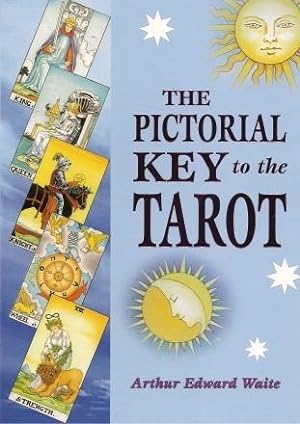 THE PICTORIAL KEY TO THE TAROT