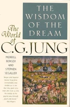 THE WISDOM OF THE DREAM: The World of C. J. Jung