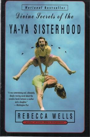 Seller image for DIVINE SECRETS OF THE YA-YA SISTERHOOD for sale by Grandmahawk's Eyrie