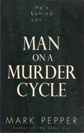 Seller image for MAN ON A MURDER CYCLE for sale by Grandmahawk's Eyrie