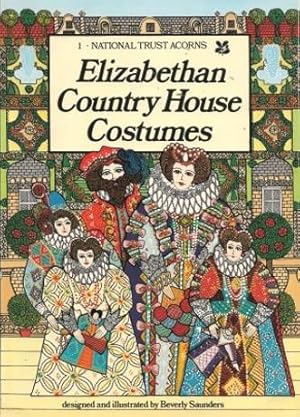 Imagen del vendedor de ELIZABETHAN COUNTRY HOUSE COSTUMES ( 1. National Trust Acorns) a la venta por Grandmahawk's Eyrie