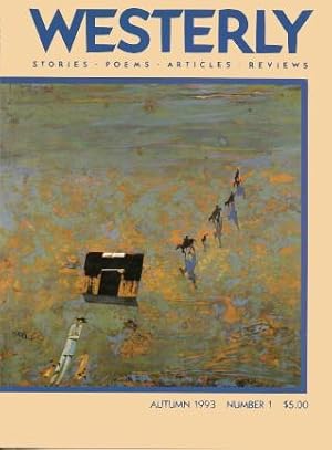 Immagine del venditore per WESTERLY - A QUARTERLY REVIEW - Autumn 1993 , Number 1 venduto da Grandmahawk's Eyrie