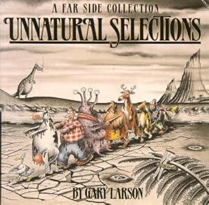 Seller image for UNNATURAL SELECTIONS - A Far Side Collection for sale by Grandmahawk's Eyrie