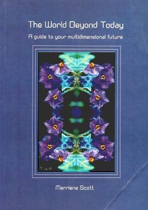 Seller image for THE WORLD BEYOND TODAY : A Guide to Your Multidimensional Future for sale by Grandmahawk's Eyrie