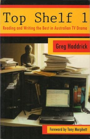 Seller image for TOP SHELF 1 - Reading and Writing the Best in Australian TV Drama for sale by Grandmahawk's Eyrie