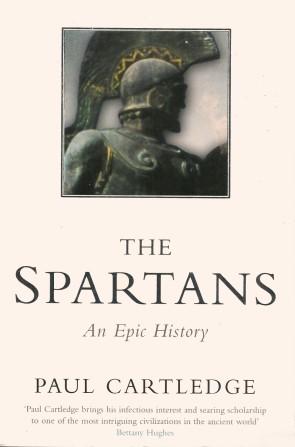 Bild des Verkufers fr THE SPARTANS : An Epic History zum Verkauf von Grandmahawk's Eyrie