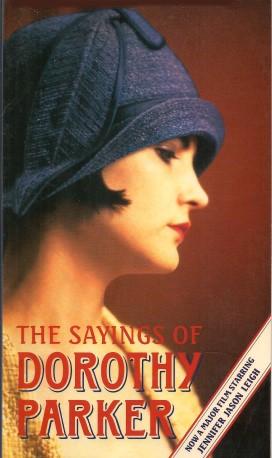 Seller image for THE SAYINGS OF DOROTHY PARKER ( Film Tie-In ) for sale by Grandmahawk's Eyrie