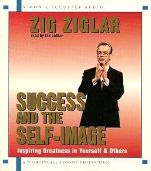 SUCCESS AND THE SELF-IMAGE : Inspiring Greatness in Yourself and Others (2CD set)