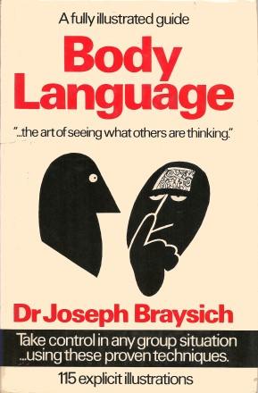 BODY LANGUAGE: ".the Art of Seeing What Others are thinking" (signed)
