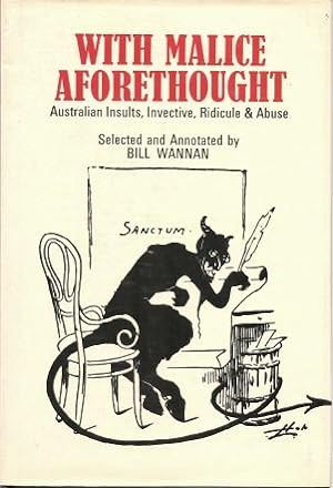 Seller image for WITH MALICE AFORETHOUGHT: Australian Insults, Invective, Ridicule & Abuse for sale by Grandmahawk's Eyrie