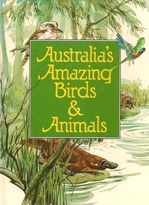 Bild des Verkufers fr AUSTRALIA'S AMAZING BIRDS & ANIMALS (Young Australia Series) zum Verkauf von Grandmahawk's Eyrie