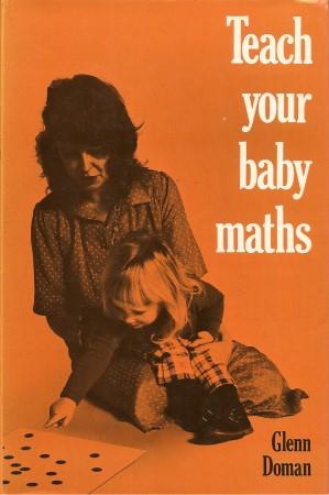 TEACH YOUR BABY MATHS (The Gentle Revolution Ser.)