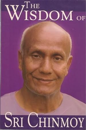 THE WISDOM OF SRI CHINMOY