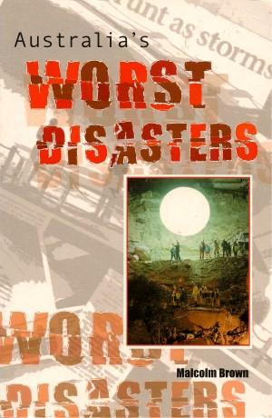 Bild des Verkufers fr AUSTRALIA'S WORST DISASTERS zum Verkauf von Grandmahawk's Eyrie
