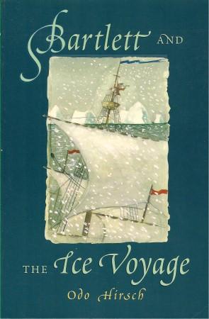 Seller image for BARTLETT AND THE ICE VOYAGE for sale by Grandmahawk's Eyrie