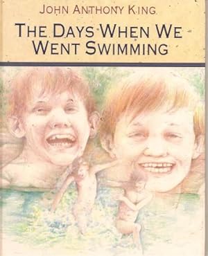 Image du vendeur pour THE DAYS WHEN WE WENT SWIMMING mis en vente par Grandmahawk's Eyrie