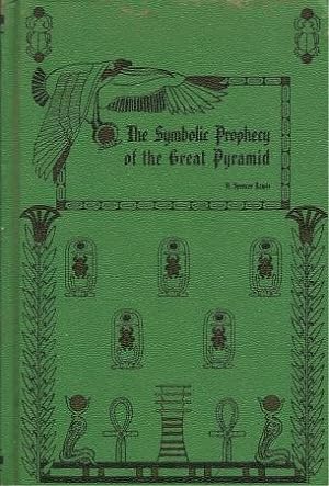 THE SYMBOLIC PROPHECY OF THE GREAT PYRAMID ( Rosicrucian Library Volume XIV )