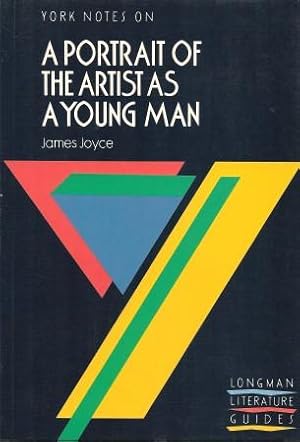 YORK NOTES on PORTRAIT OF THE ARTIST AS A YOUNG MAN By James Joyce