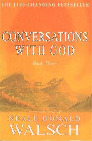 Bild des Verkufers fr CONVERSATIONS WITH GOD - An Uncommon Dialogue Book Three zum Verkauf von Grandmahawk's Eyrie