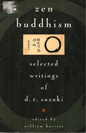 Imagen del vendedor de ZEN BUDDHISM : Selected Writings of D. T. Suzuki a la venta por Grandmahawk's Eyrie