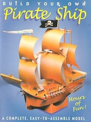 Seller image for BUILD YOUR OWN PIRATE SHIP for sale by Grandmahawk's Eyrie