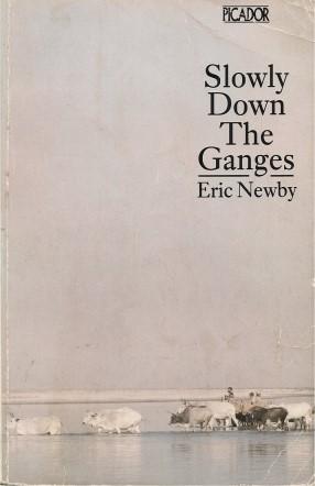 Seller image for SLOWLY DOWN THE GANGES for sale by Grandmahawk's Eyrie