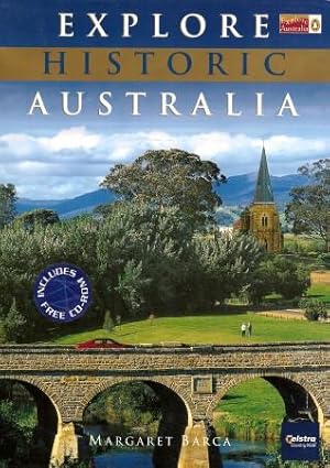 Seller image for EXPLORE HISTORIC AUSTRALIA : Your Guide to Australia's Fascinating Past (Includes Free CD ROM) for sale by Grandmahawk's Eyrie