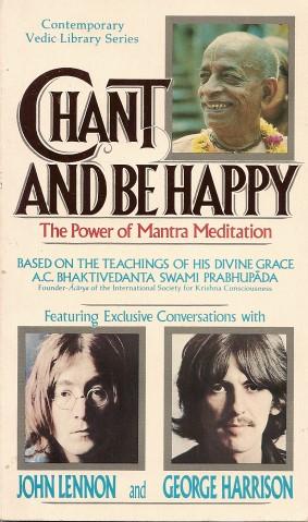CHANT AND BE HAPPY : The Power of Mantra Meditation