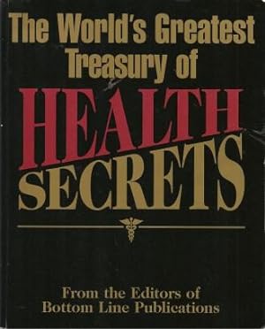 THE WORLD'S GREATEST TREASURY OF HEALTH SECRETS