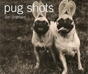 Seller image for PUG SHOTS for sale by Grandmahawk's Eyrie