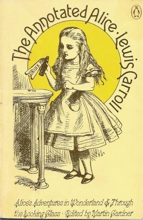 Seller image for THE ANNOTATED ALICE : Alices Adventures in Wonderland & Through the Looking Glass Edited By Marrtin Gardner for sale by Grandmahawk's Eyrie