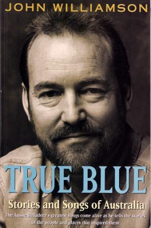 TRUE BLUE : Stories and Songs of Australia